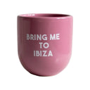 Sisi Šalica Bring me to Ibiza